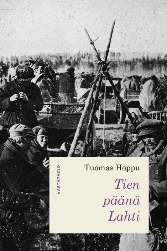 Tuomas Hopun teoksen Tien päänä Lahti kansikuva.